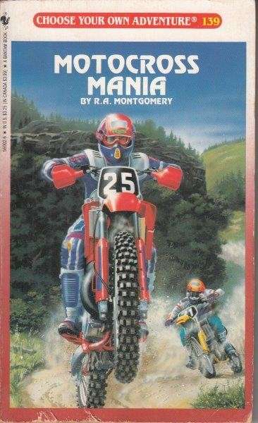 Motocross Mania (Choose Your Own Adventure, No 139) - Montgomery, R. A.