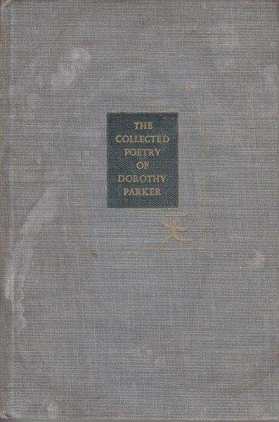 The Collected Poetry of Dorothy Parker - Parker, Dorothy