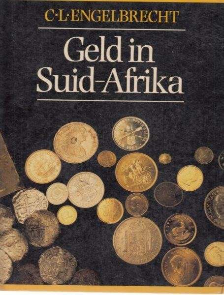 Geld In Suid-Afrika - Engelbrecht, Carel L.