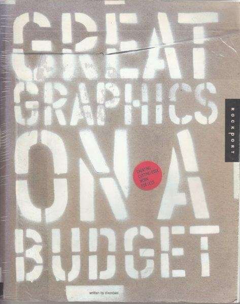 Great Graphics On A Budget - Dixon, Simon