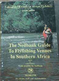 The Nedbank Guide To Flyfishing Venues In Southern Africa - Wolhuter, Louis