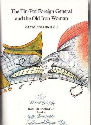 The Tin-Pot Foreign General And The Old Iron Woman (Signed) - Briggs, Raymond