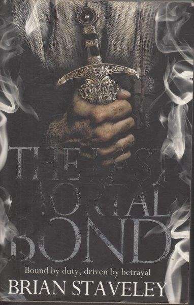 The Last Mortal Bond - Staveley, Brian