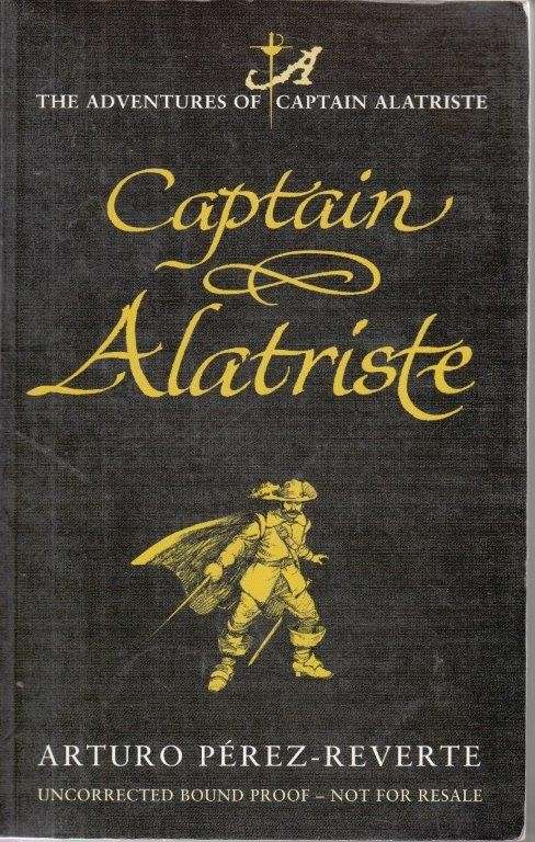 Captain Alatriste - Perez-Reverte, Arturo