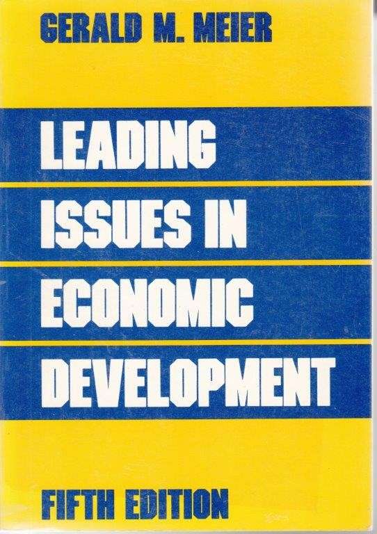 Leading Issues In Economic Development - Meier, Gerald M.