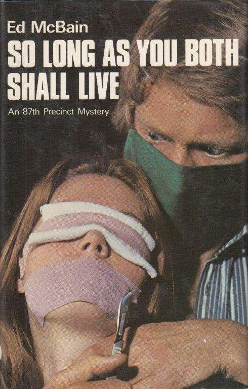 So Long as You Both Shall Live: An 87th Precinct Mystery (First UK Edition, Hardcover) - McBain, Ed