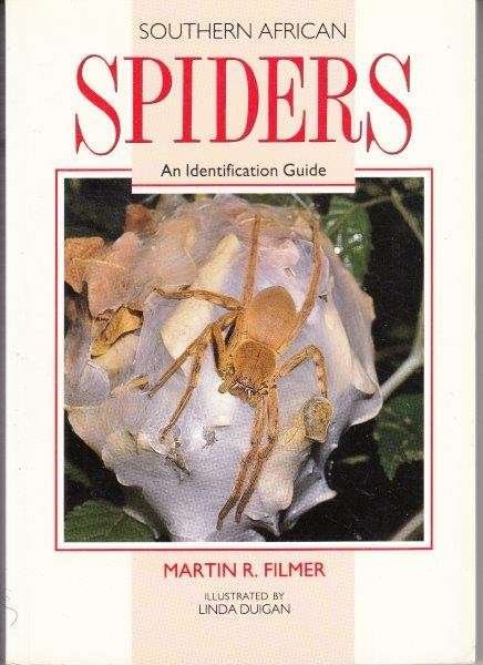 Southern African Spiders - An Identification Guide - Filmer, Martin R.