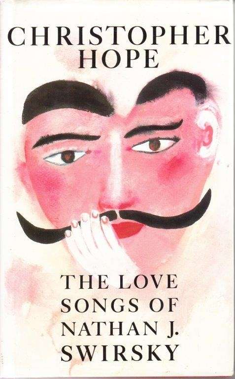 The Love Songs Of Nathan J. Swirsky (First Edition) - Hope, Christopher