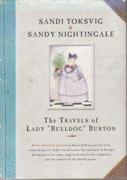 The Travels Of Lady Bulldog Burton (Hardcover) - Toksvig, Sandi & Nightingale, Sandy