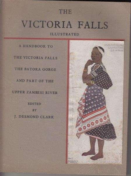 The Victoria Falls Illustrated - Clark, J. Desmond (ed)