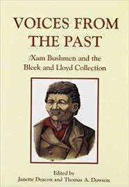 Voices From The Past - /Xam Bushmen and the Bleek & Lloyd Collection