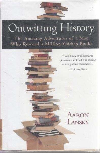 Outwitting History (Hardcover) - Lansky, Aaron