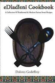 Edladleni: Swazi Tradishional Food and Addishional Recipes - Godeffroy, Dolores