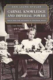 Carnal Knowledge And Imperial Power - Stoler, Ann Laura
