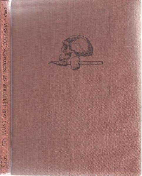 The Stone Age Cultures of Northern Rhodesia - Clark, J. Desmond