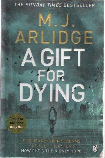 A Gift For Dying - Arlidge, M. J.