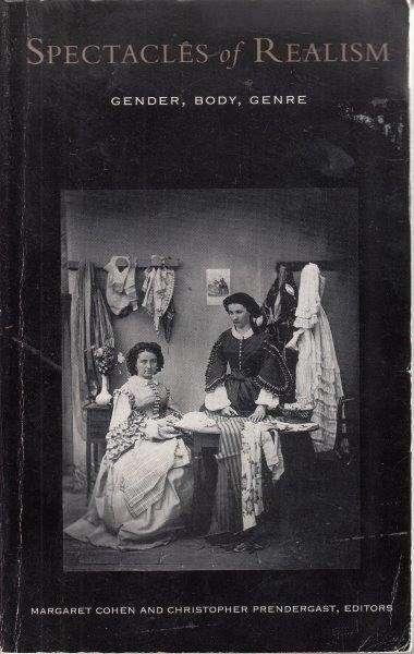 Spectacles of Realism - Cohen, Margaret