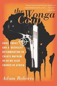 The Wonga Coup - Roberts, Adam