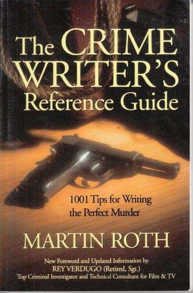 The Crime Writer's Reference Guide - Roth, Martin (ed)