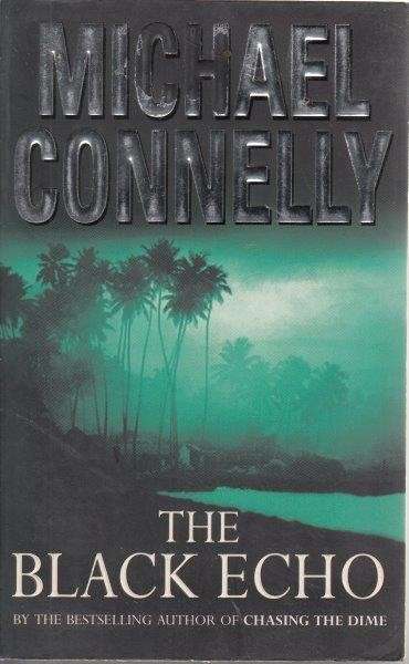 The Black Echo - Connelly, Michael
