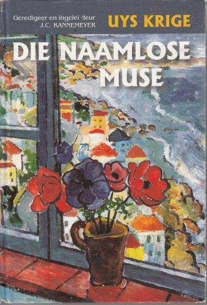 Die Naamlose Muse - Kannemeyer, J. C. & Krige, Uys