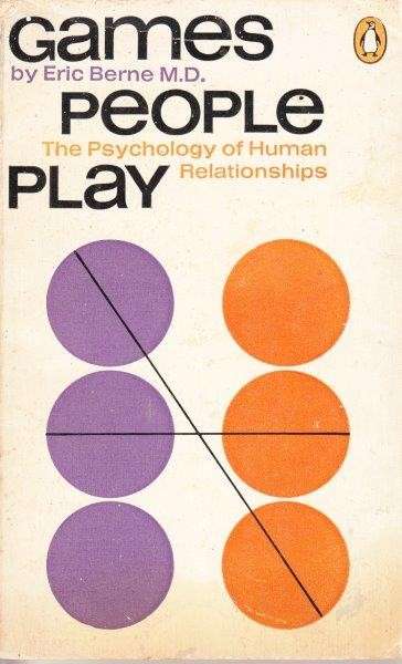 Games People Play - Berne, Eric (Md)