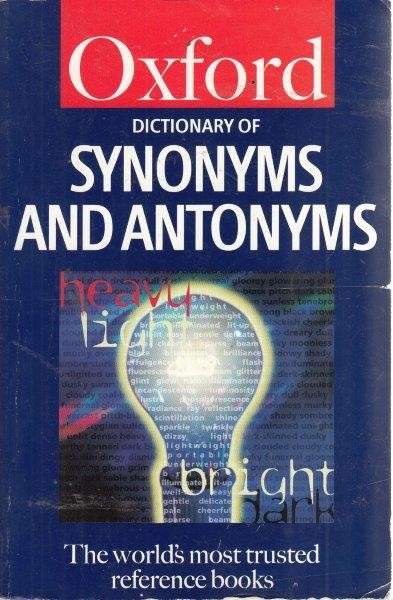 Oxford Dictionary of Synonyms and Antonyms - Spooner, Alan (ed)