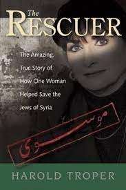 The Rescuer: The Amazing, True Story of how One Woman Helped Save the Jews of Syria