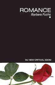 Romance (New Critical Idiom) - Fuchs, Barbara