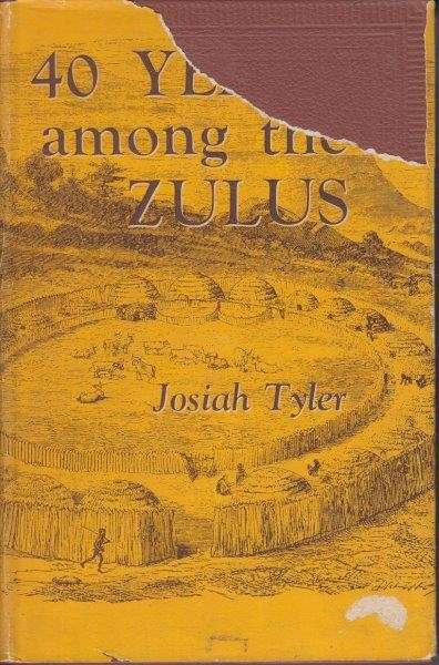 40 Years among the Zulus (Africana Collectanea XXXVII) - Tyler, Josiah