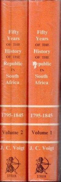 Fifty Years of the History of the Republic in South Africa 1795-1845 (Africana Collectanea XXXII/XXX