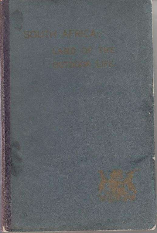 South Africa: Land of the Outdoor Life - No Author Attributed