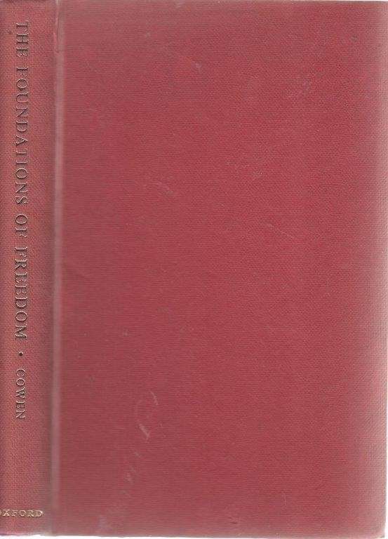 The Foundations of Freedom : with Special Reference to Southern Africa - Cowen, D. V.