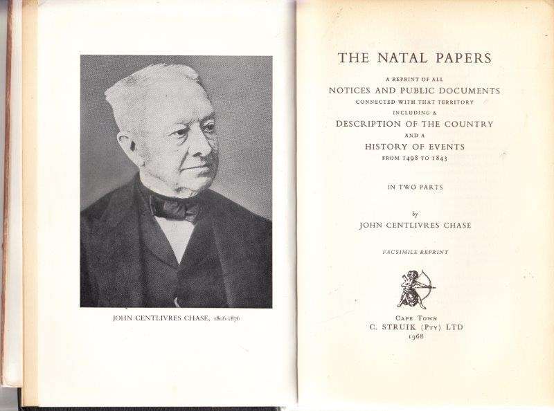 The Natal Papers (Struik. Africana Collectanea 30) - Chase, John Centlivres