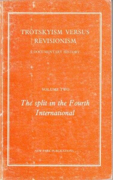 Trotskyism Versus Revisionism - A Documentary History (5 Vols) - Slaughter, G. (ed)