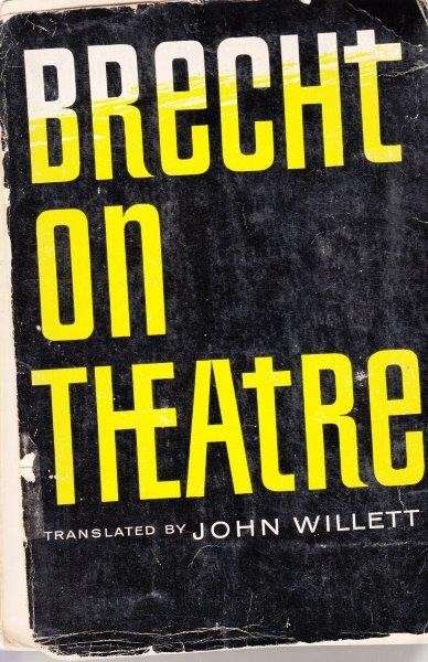 Brecht on Theatre: The Development of an Aesthetic - Willett, John