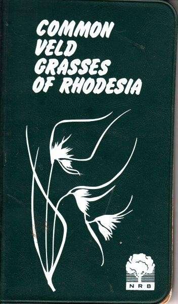 Common Veld Grasses of Rhodesia - No Author Attributed