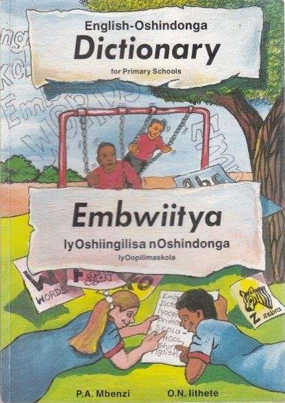 English-Oshindonga Dictionary For Primary Schools - Mbenzi, P. A. & Iithete, O. N.