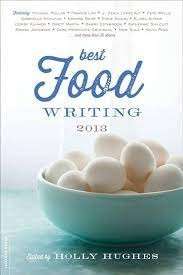 Best Food Writing 2013 - Hughes, Holly (ed)