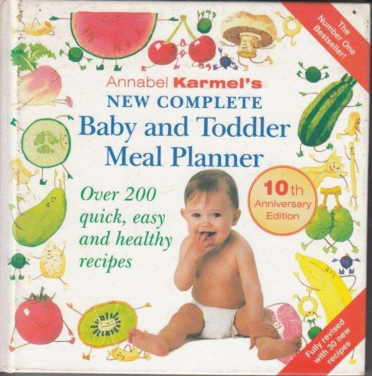 Annabel Karmel's New Complete Baby And Toddler Meal Planner - Karmel, Annabel
