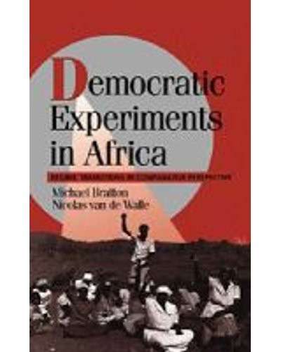 Democratic Experiments In Africa: Regime Transitions in Comparative Perspective - Bratton, Michael
