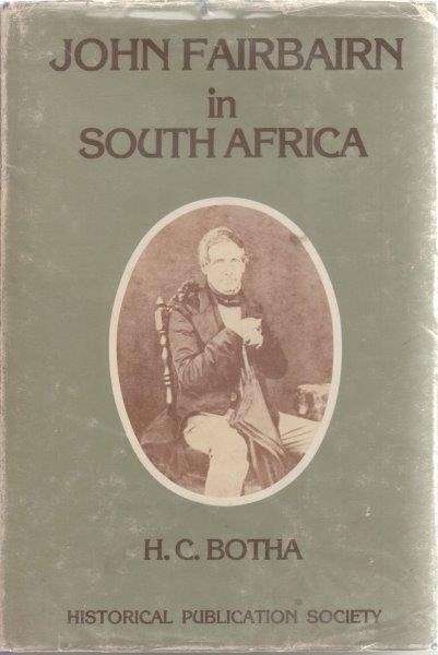 John Fairbairn in South Africa (Hardcover) - Botha, H. C.
