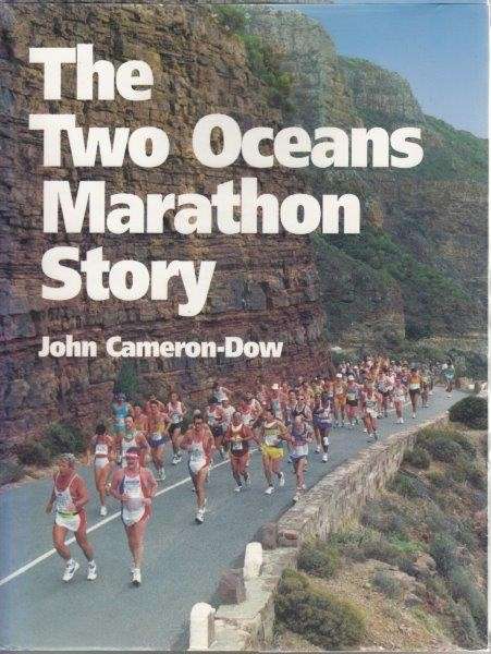 The Two Oceans Marathon Story (Hardcover) - Cameron,-Dow, John