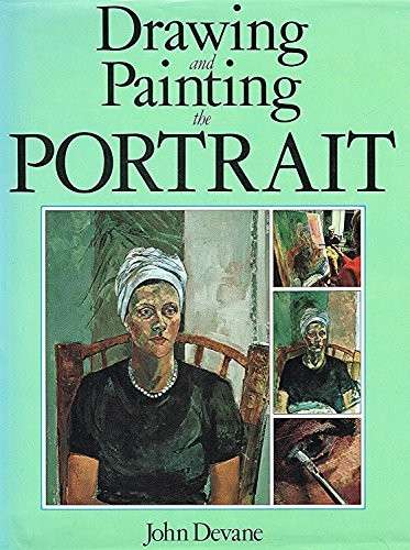 Drawing and Painting the Portrait (Hardcover) - Devane, John