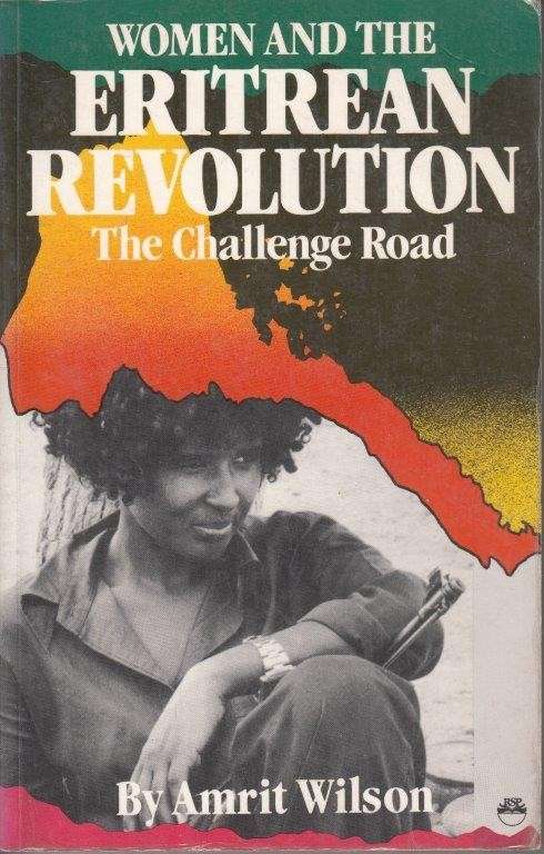 Women and the Eritrean Revolution: The Challenge Road - Wilson, Amarit