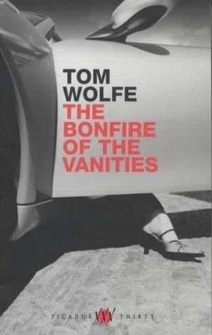 The Bonfire Of The Vanities (Picador Books) - Wolfe, Tom