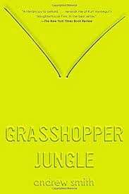 Grasshopper Jungle - Smith, Andrew