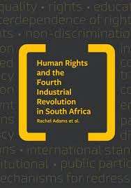 Human Rights and the Fourth Industrial Revolution in South Africa - Rachel Adams
