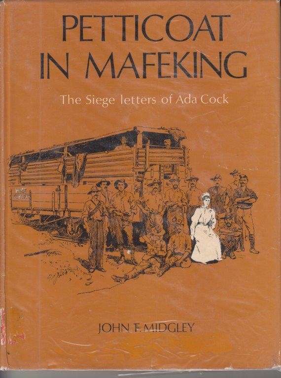 Petticoat in Mafeking - The Siege letters of Ada Cock by Vindication of Baden Powell