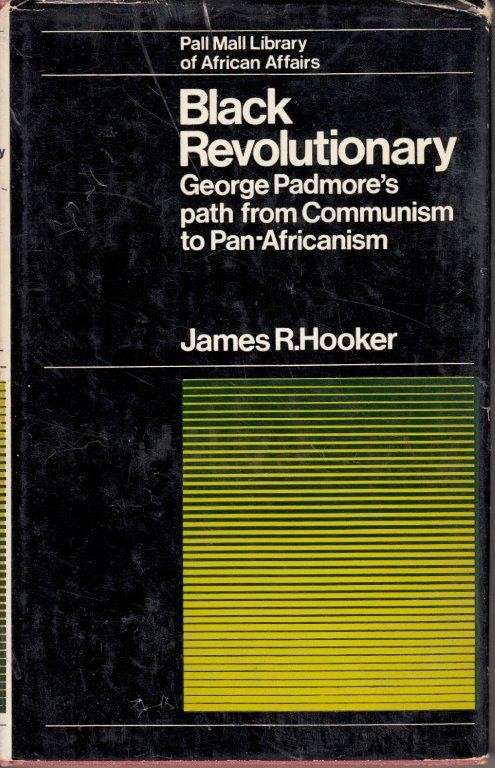 Black Revolutionary: George Padmore's Path from Communism to Pan-Africanism (Hardcover)